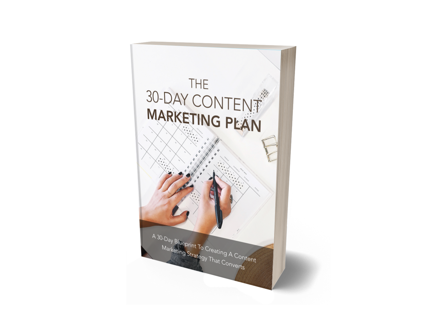 The 30-Day Content Marketing Plan