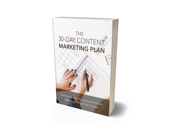 The 30-Day Content Marketing Plan